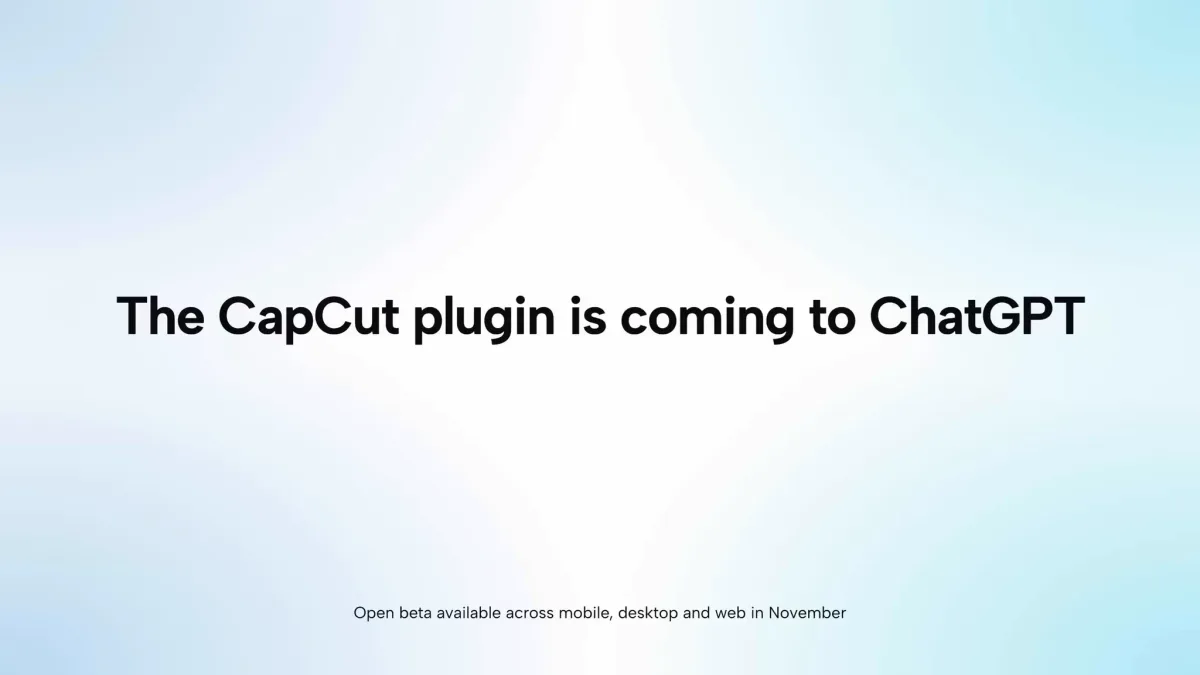 ChatGPT、動画編集「CapCut」プラグイン対応へ 対話画面から下書き生成と編集が可能に